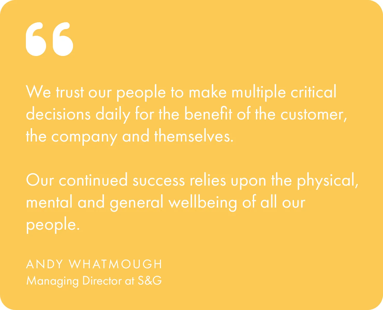 Quote from S&G Managing Director Andy Whatmough on supporting employees’ physical and mental wellbeing
